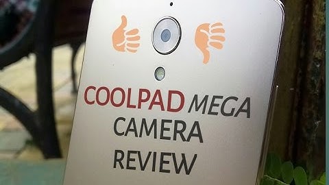 Coolpad Mega 2.5D - Camera Review (is it Good or Bad? You Decide)