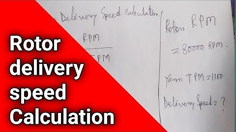 Rotor machine Delivery speed calculation. spinning mill calculation video .
