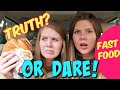 Fast Food TRUTH or DARE || Taylor &amp; Vanessa