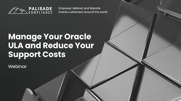 Manage Your Oracle ULA and Reduce Your Support Costs