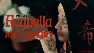 DUKI - Acapella (16D AUDIO/NO 8D)