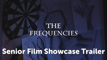 CSUN 2015 Senior Film Showcase Trailer: The Frequencies