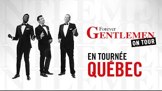 Forever Gentlemen en tournée au Québec