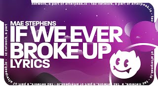 Mae Stephens - if we ever broke up (Lyrics) chords