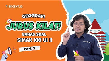 PEMBAHASAN SOAL SIMAK KKI UI GEOGRAFI - SIMAK UI 2023 - Part.3