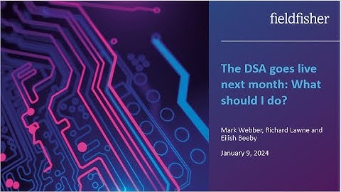 The EU Digital Services Act (DSA) goes live next month - What should I do?
