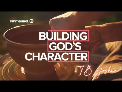 Quotable Quotes : BUILDING GOD'S CHARACTER