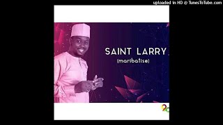 Saint Larry Olufemi (SLO) - Maribatise (Official Audio)