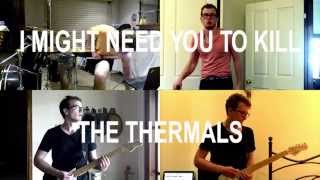 The Thermals - I Might Need You To Kill (Niklas Larsson cover)