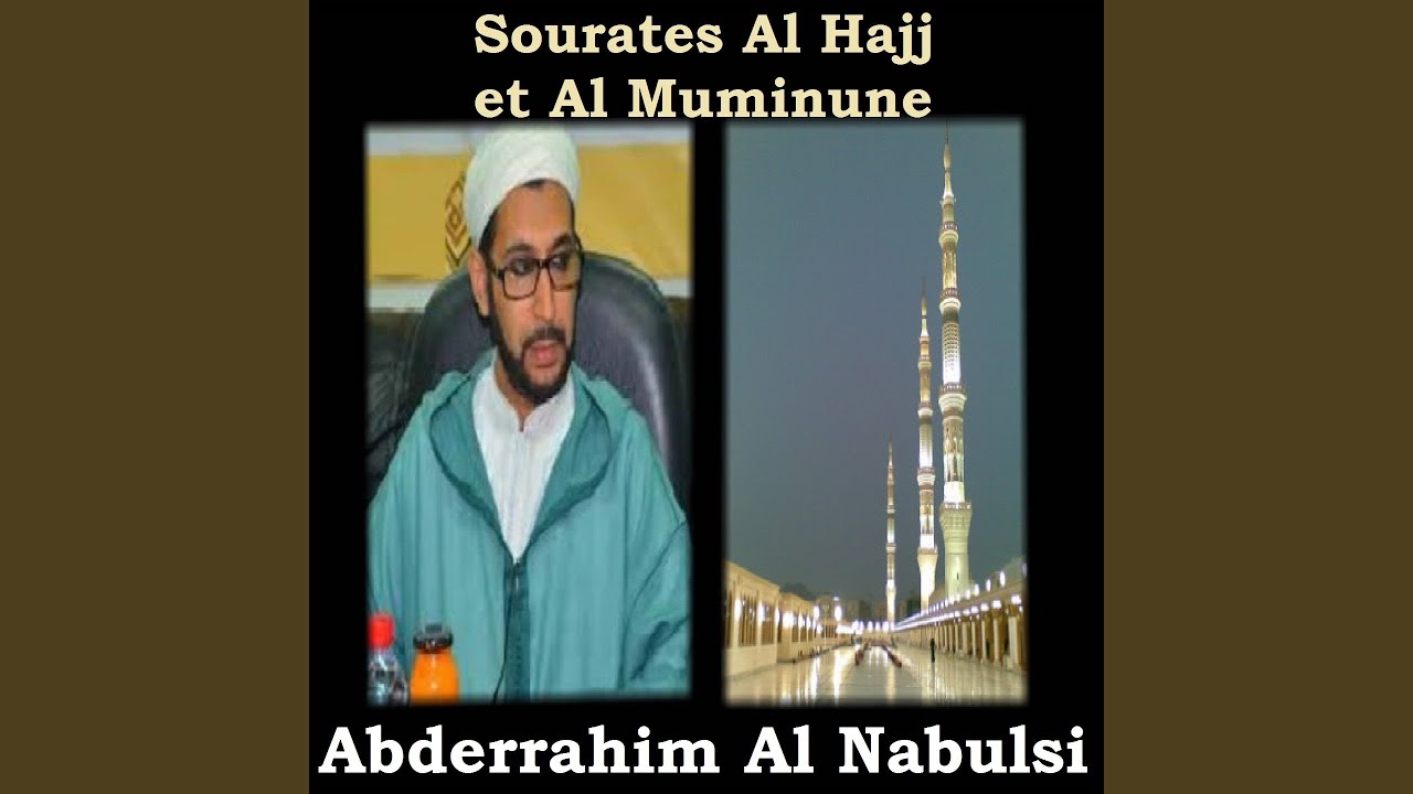 Sourates Al Hajj & Al Muminune, Pt. 1