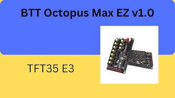Octopus Max EZ v1.0 - TFT35 E3