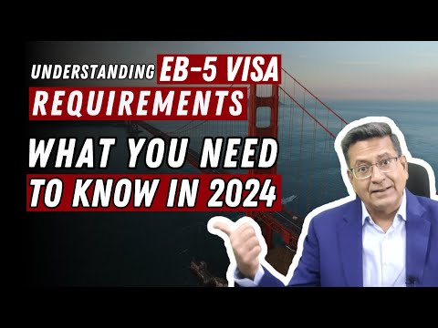 Understanding EB5 Visa Requirements | What You Need to Know in 2024 | Paresh Karia |Acquest Advisors