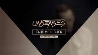 Unsenses & Nino Lucarelli - Take Me Higher (Official Audio)