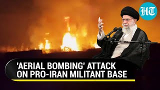 Massive 'Aerial Bombing' Targets U.S. Ally In Mideast; Iran-Linked Fighters' Base On Fire | Details