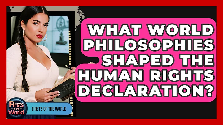 What World Philosophies Shaped The Human Rights Declaration? - Firsts of the World