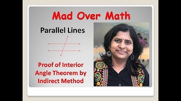 Parallel lines #2 | Std 9 | Proof of Interior Angles Theorem by Indirect method | by Saujanya Bakare