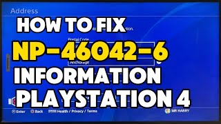 How To Fix PS4 NP-46042-6 Some of the information entered was incorrect