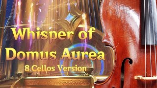 🎶 Whisper of Domus Aurea [8 Cellos Cover] #genshinimpact