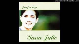 Yana Julio - Cinta Tak Pernah Berdusta - Composer : Andi Rianto & Sekar Ayu Asmara 2002 (CDQ)