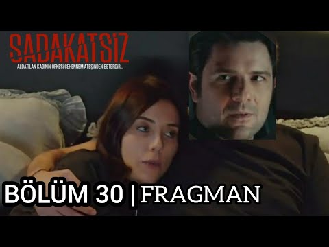 Sadakatsiz 30. Bölüm Fragmanı