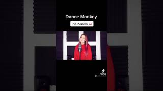 Dance Monkey 🐒 POLSKA WERSJA #polishversion #popolsku #shortcover