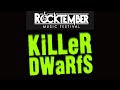 Killer Dwarfs - Rocktember 2022
