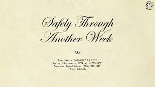 Video thumbnail of "384 Safely Through Another Week || SDA Hymnal || The Hymns Channel"