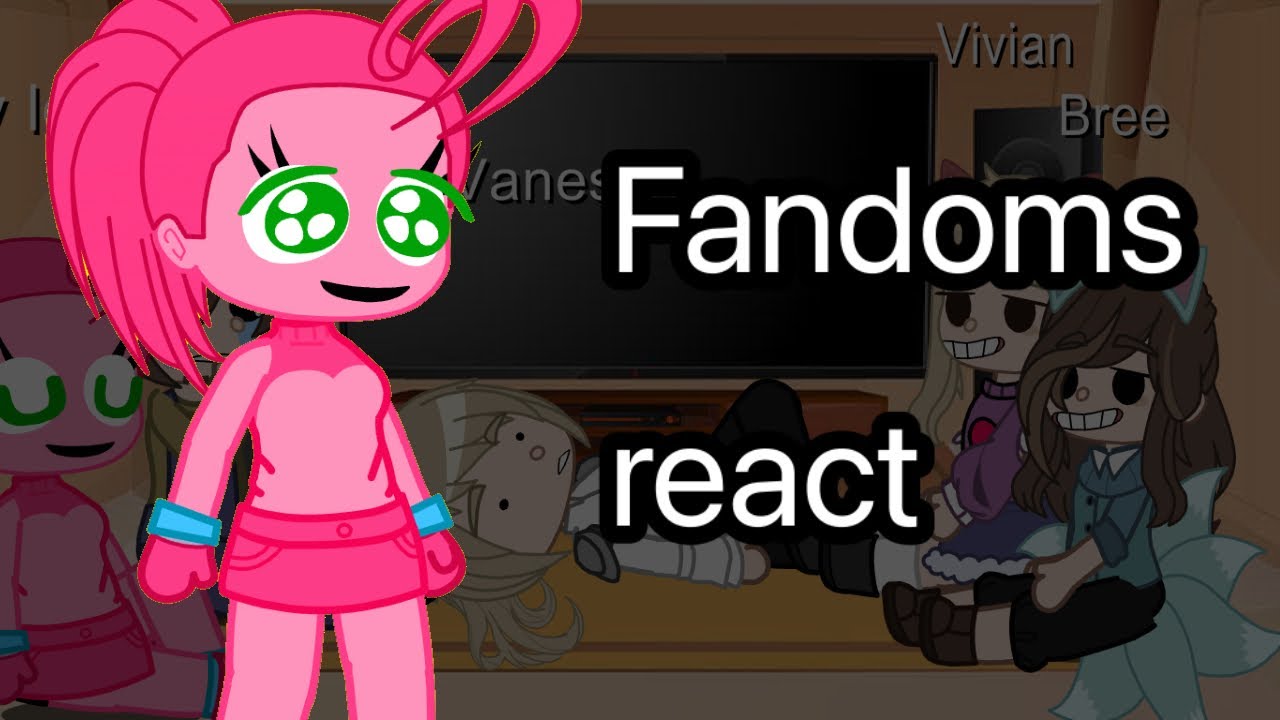 [] Fandoms react to each other [] Fnaf, poppy playtime, and UwU squad ...