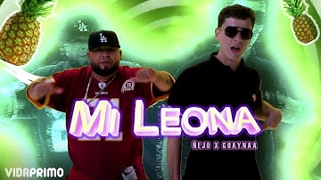 Ñejo X Guaynaa - Mi Leona [Official Video]