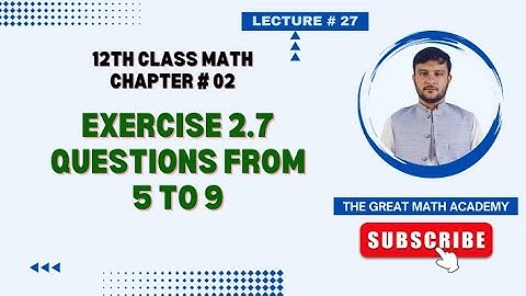 Exercise 2.7 Questions from 5 to 9 || 2nd Year Math Chapter 2 || Derivative || Fsc2 Ics2
