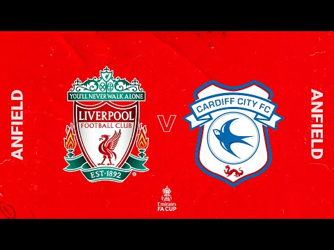 Matchday Live: Liverpool v Cardiff City | FA Cup fourth round build-up from Anfield
