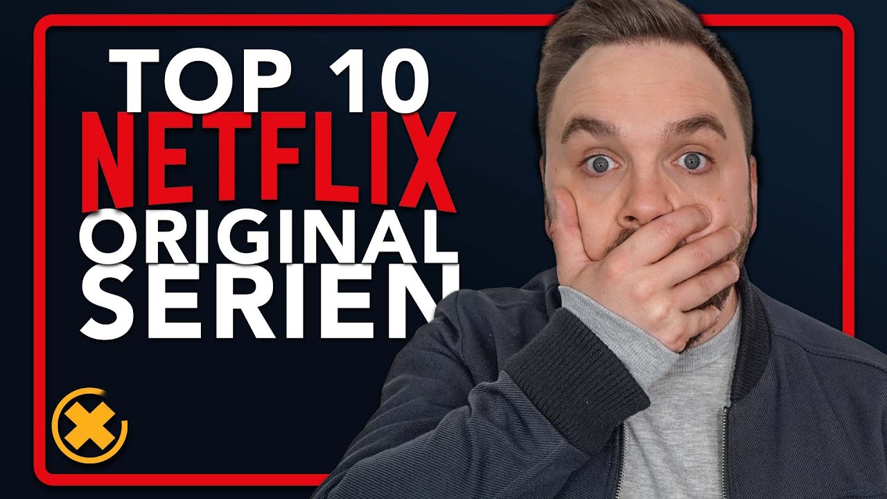 Die 10 besten Netflix Original Serien aller Zeiten SerienFlash YouTube