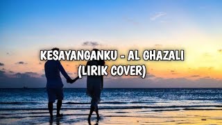 KESAYANGANKU  - AL GHAZALI || FT. CHELSEA SHANIA (COVER LIRIK) | COVER BY SYIFA AZIZAH