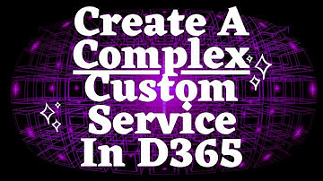 Create A Complex Custom Service In D365