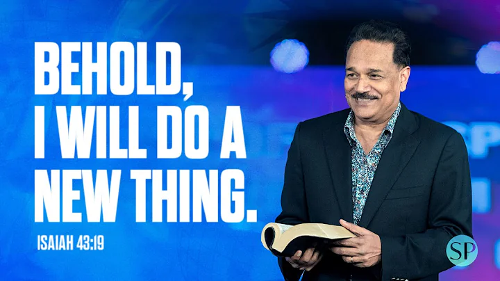 Behold, I Will Do A New Thing - Isaiah 43:19 | Pastor Samuel Patta