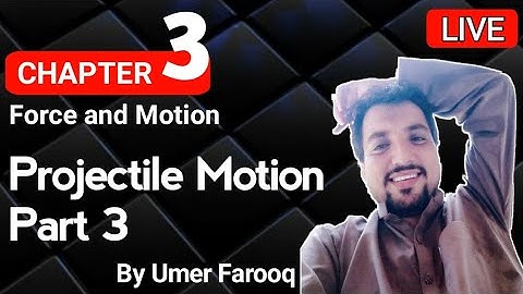 Projectile Motion Part 3