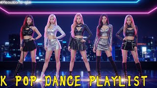 【K POP PLAYLIST 6】K POP DANCE PLAYLIST 2025 여자 아이돌 노래 모음 | 신나는 케이팝 댄스 | 最新KPOP舞曲播放清單 |#kpop #여자아이돌