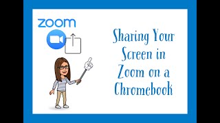 Sharing Your Screen in Zoom on a Chromebook