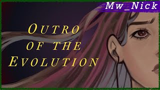 Outro Of The Evolution Official Video - Mwnick