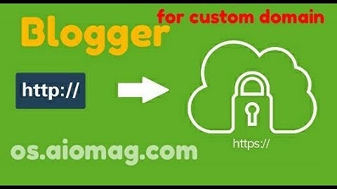 Blogger HTTPS for Custom Domain How to Turn on HTTPS redirect for your blog