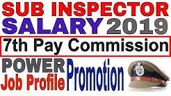 Sub Inspector Salary after 7th pay commission | Power | Job profile | promotion | Allowances perks