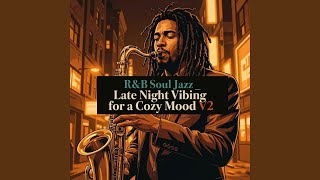 Ru0026b Soul Jazz   Smooth U0026 Relaxing  For A Cozy Mood Vol 02