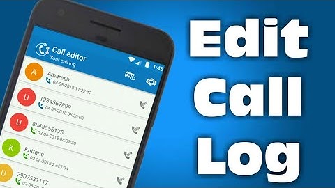How to Edit  Call Log 2018 Android Trick