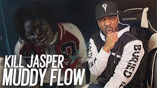 COLE BENNETT NEED TO PUT BRO ON! | KILL JASPER - MUDDY FLOW (REACTION!!!)