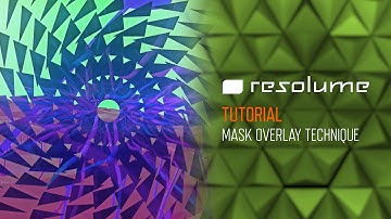 Resolume Avenue & Arena (Tutorial): Mask Overlay Technique