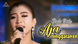 DEDE RISTY -  AJA NINGALAKEN - DLS LIVE PERFORMANCE