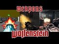 All Weapons of Wolfenstein (1992 - 2017)