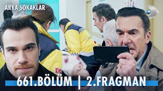 Arka Sokaklar 661. Bölüm 2. Fragman  @ArkaSokaklarKanalD