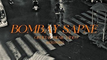 AXXOWBIO - BOMBAY SAPNE (Official  Music Video ) 2K25