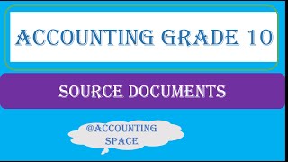 GRADE 10 ACCOUNTING SOURCE DOCUMENTS
